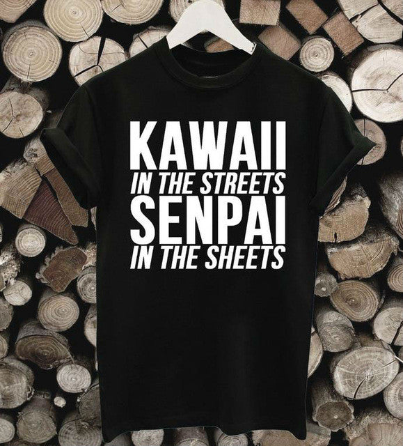 Japanese T-Shirt - Kawaii In The Streets Senpai In The Sheets